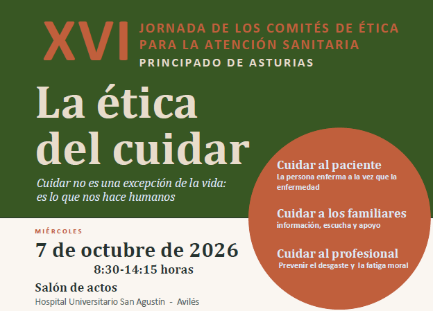 XVI Jornada de los Comités de Ética Asistencial del Principado de Asturias: la ética del cuidar